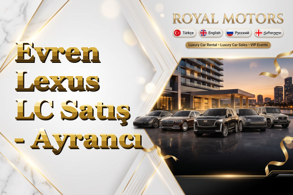 Evren Lexus LC Satış - Ayrancı