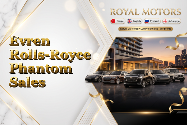 Evren Rolls-Royce Phantom Sales