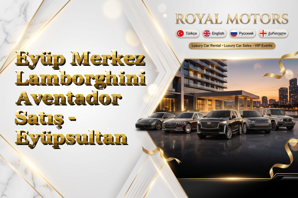 Eyüp Merkez Lamborghini Aventador Satış - Eyüpsultan