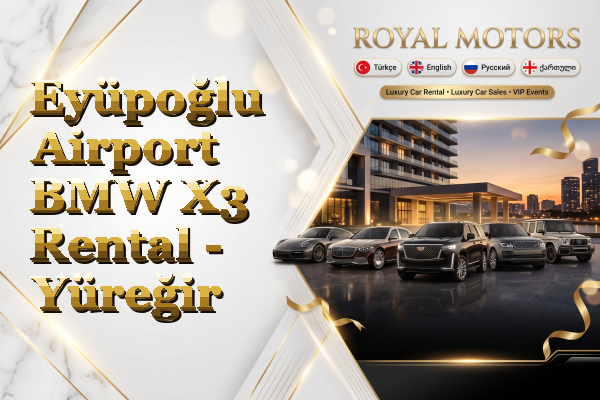 Eyüpoğlu Airport BMW X3 Rental - Yüreğir
