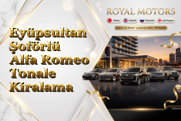Eyüpsultan Şoförlü Alfa Romeo Tonale Kiralama