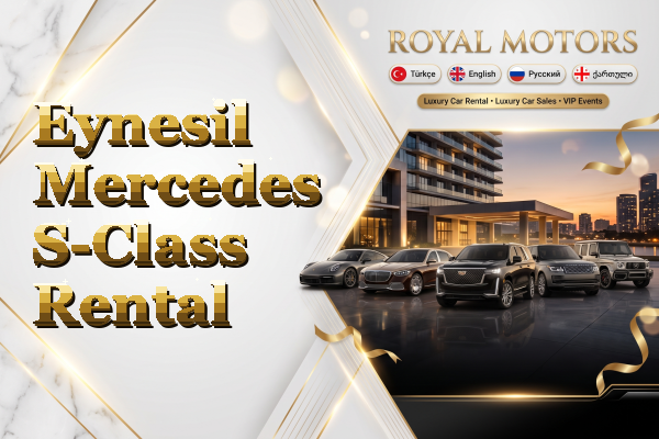 Eynesil Mercedes S-Class Rental