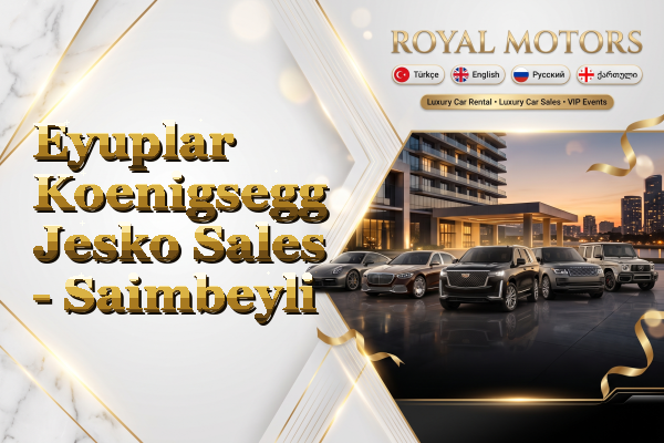 Eyuplar Koenigsegg Jesko Sales - Saimbeyli