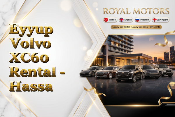 Eyyup Volvo XC60 Rental - Hassa