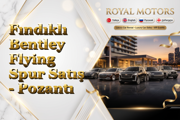Fındıklı Bentley Flying Spur Satış - Pozantı