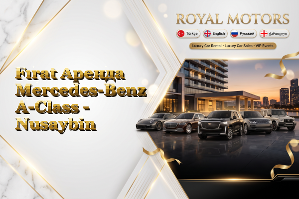 Fırat Аренда Mercedes-Benz A-Class - Nusaybin