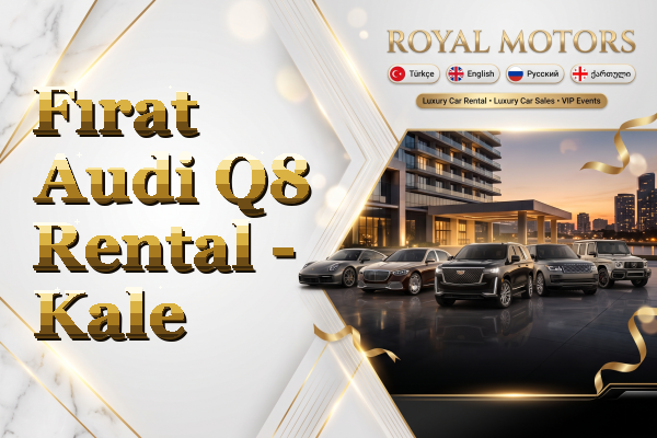 Fırat Audi Q8 Rental - Kale