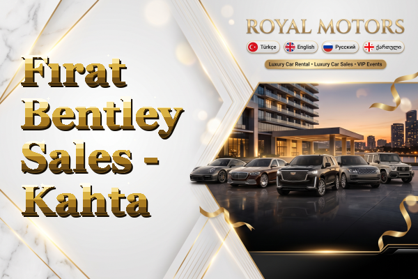 Fırat Bentley Sales - Kahta