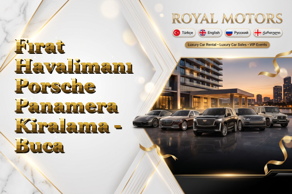 Fırat Havalimanı Porsche Panamera Kiralama - Buca