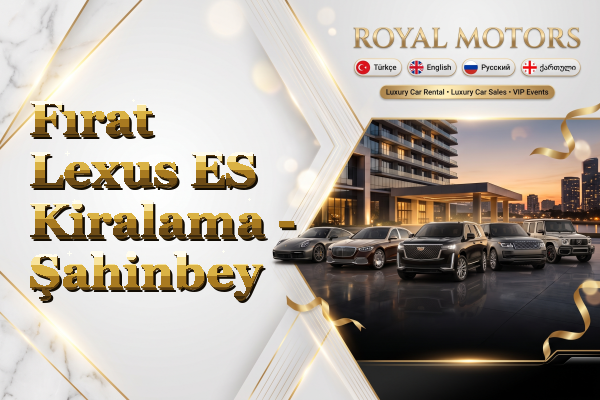 Fırat Lexus ES Kiralama - Şahinbey