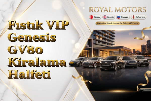 Fıstık VIP Genesis GV80 Kiralama - Halfeti