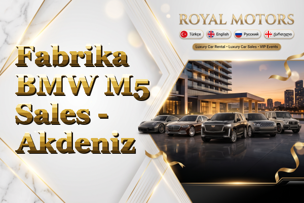 Fabrika BMW M5 Sales - Akdeniz