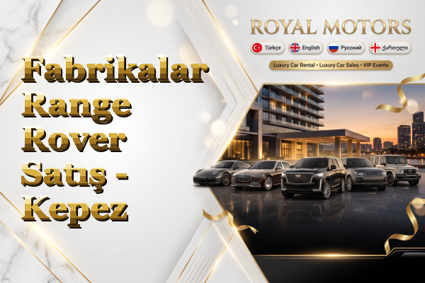 Fabrikalar Range Rover Satış - Kepez