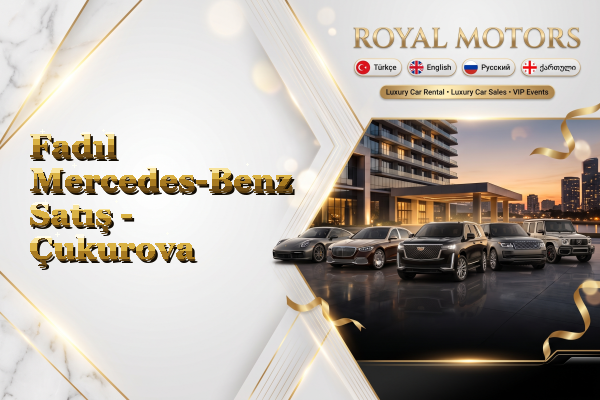 Fadıl Mercedes-Benz Satış - Çukurova
