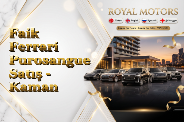 Faik Ferrari Purosangue Satış - Kaman