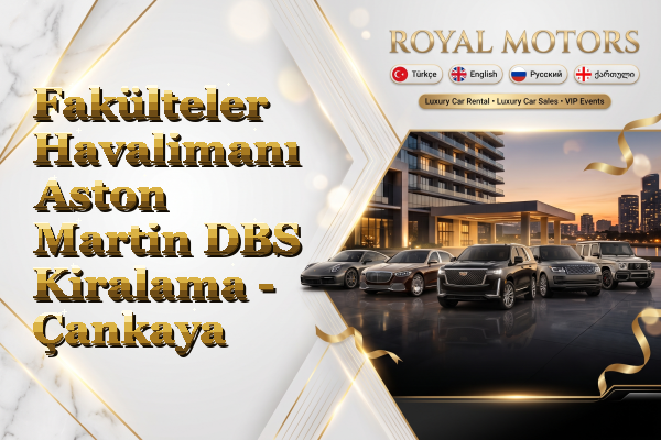 Fakülteler Havalimanı Aston Martin DBS Kiralama - Çankaya