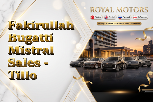 Fakirullah Bugatti Mistral Sales - Tillo