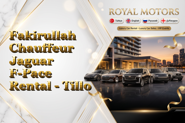 Fakirullah Chauffeur Jaguar F-Pace Rental - Tillo