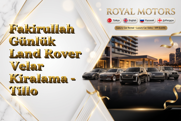 Fakirullah Günlük Land Rover Velar Kiralama - Tillo