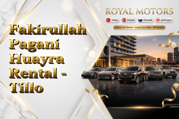 Fakirullah Pagani Huayra Rental - Tillo