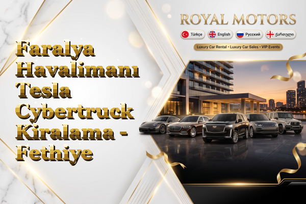 Faralya Havalimanı Tesla Cybertruck Kiralama - Fethiye
