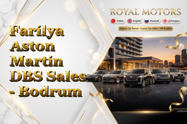 Farilya Aston Martin DBS Sales - Bodrum