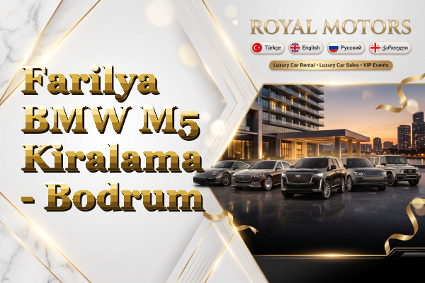 Farilya BMW M5 Kiralama - Bodrum