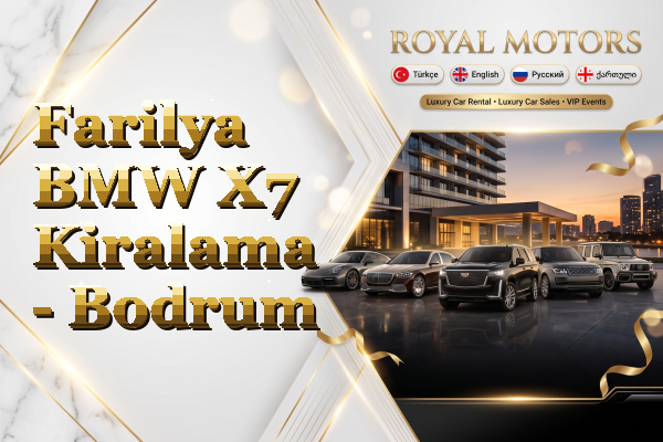 Farilya BMW X7 Kiralama - Bodrum