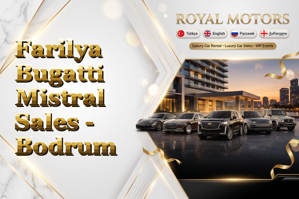 Farilya Bugatti Mistral Sales - Bodrum