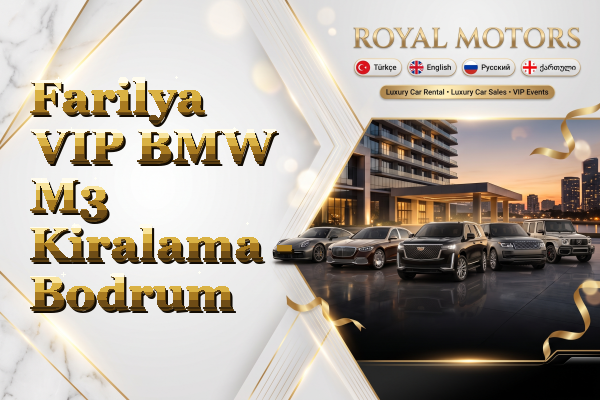 Farilya VIP BMW M3 Kiralama - Bodrum