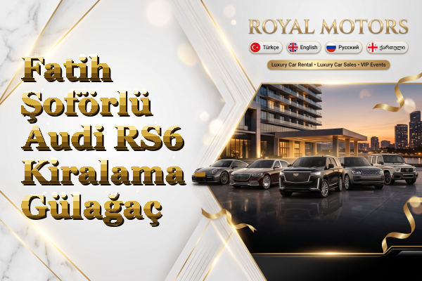 Fatih Şoförlü Audi RS6 Kiralama - Gülağaç