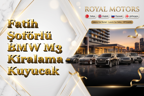 Fatih Şoförlü BMW M3 Kiralama - Kuyucak