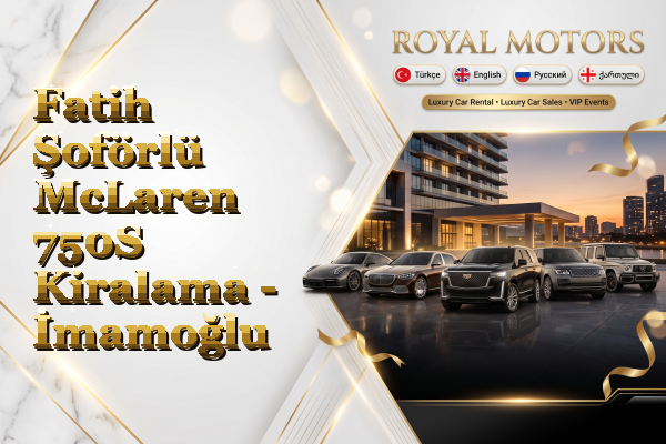 Fatih Şoförlü McLaren 750S Kiralama - İmamoğlu