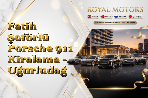 Fatih Şoförlü Porsche 911 Kiralama - Uğurludağ