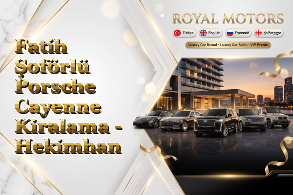 Fatih Şoförlü Porsche Cayenne Kiralama - Hekimhan
