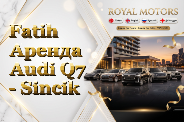 Fatih Аренда Audi Q7 - Sincik