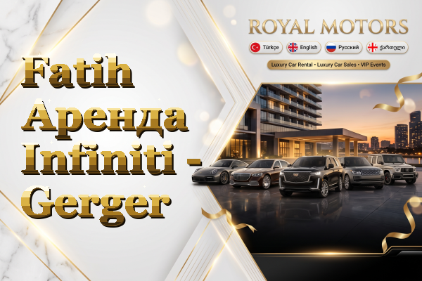 Fatih Аренда Infiniti - Gerger