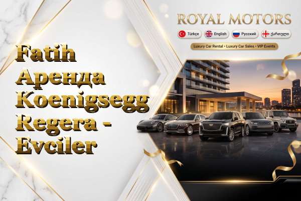 Fatih Аренда Koenigsegg Regera - Evciler