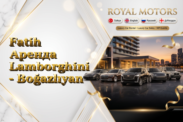 Fatih Аренда Lamborghini - Boğazlıyan