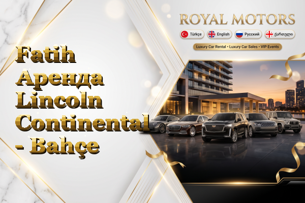Fatih Аренда Lincoln Continental - Bahçe