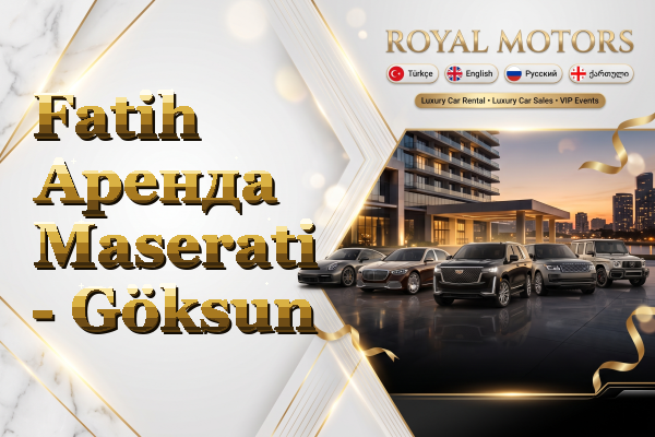 Fatih Аренда Maserati - Göksun