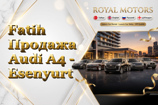 Fatih Продажа Audi A4 - Esenyurt