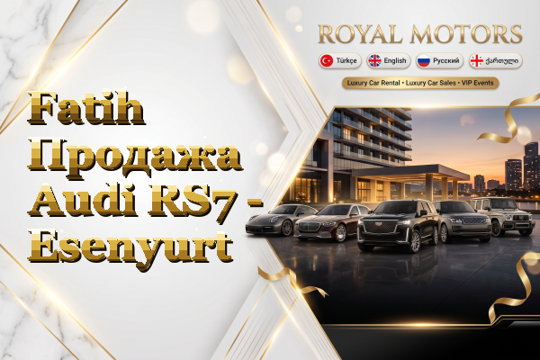 Fatih Продажа Audi RS7 - Esenyurt
