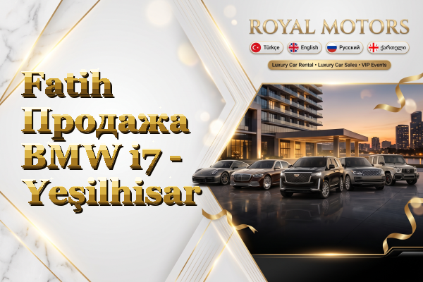 Fatih Продажа BMW i7 - Yeşilhisar