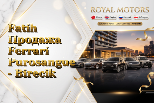 Fatih Продажа Ferrari Purosangue - Birecik