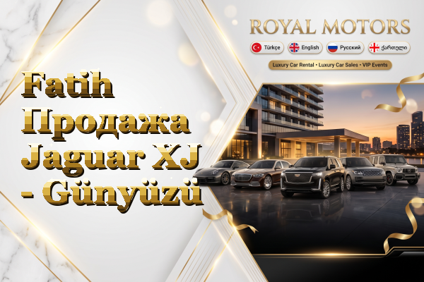 Fatih Продажа Jaguar XJ - Günyüzü