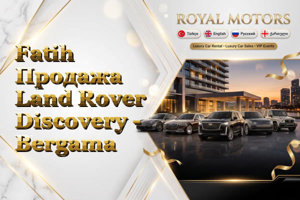 Fatih Продажа Land Rover Discovery - Bergama