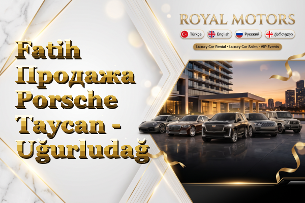 Fatih Продажа Porsche Taycan - Uğurludağ