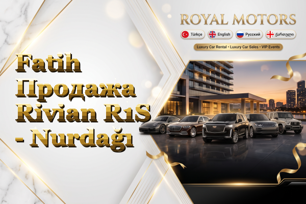Fatih Продажа Rivian R1S - Nurdağı