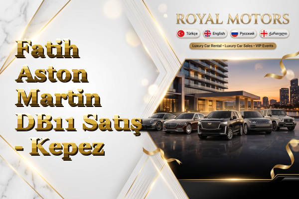Fatih Aston Martin DB11 Satış - Kepez